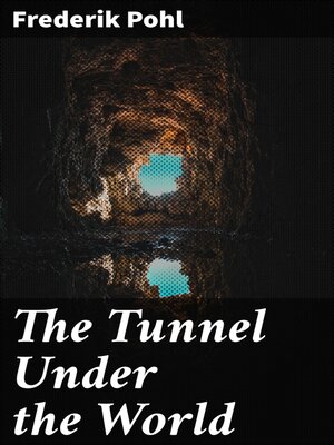 cover image of The Tunnel Under the World
